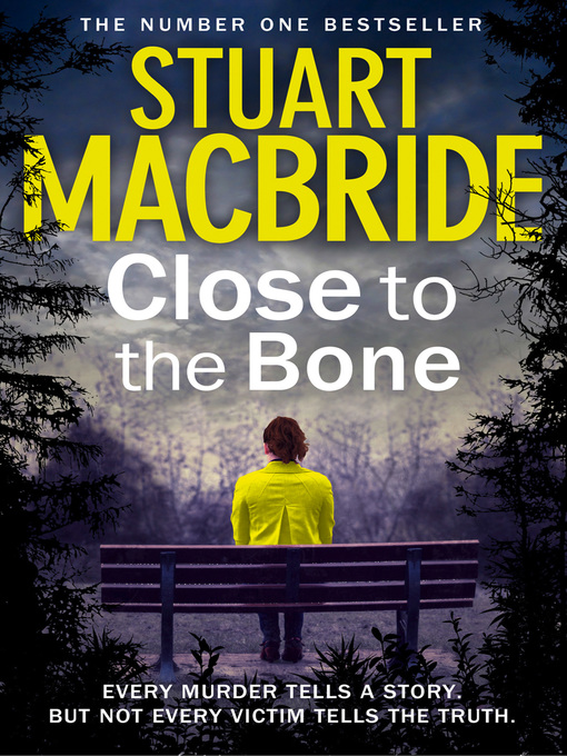 Title details for Close to the Bone by Stuart MacBride - Wait list